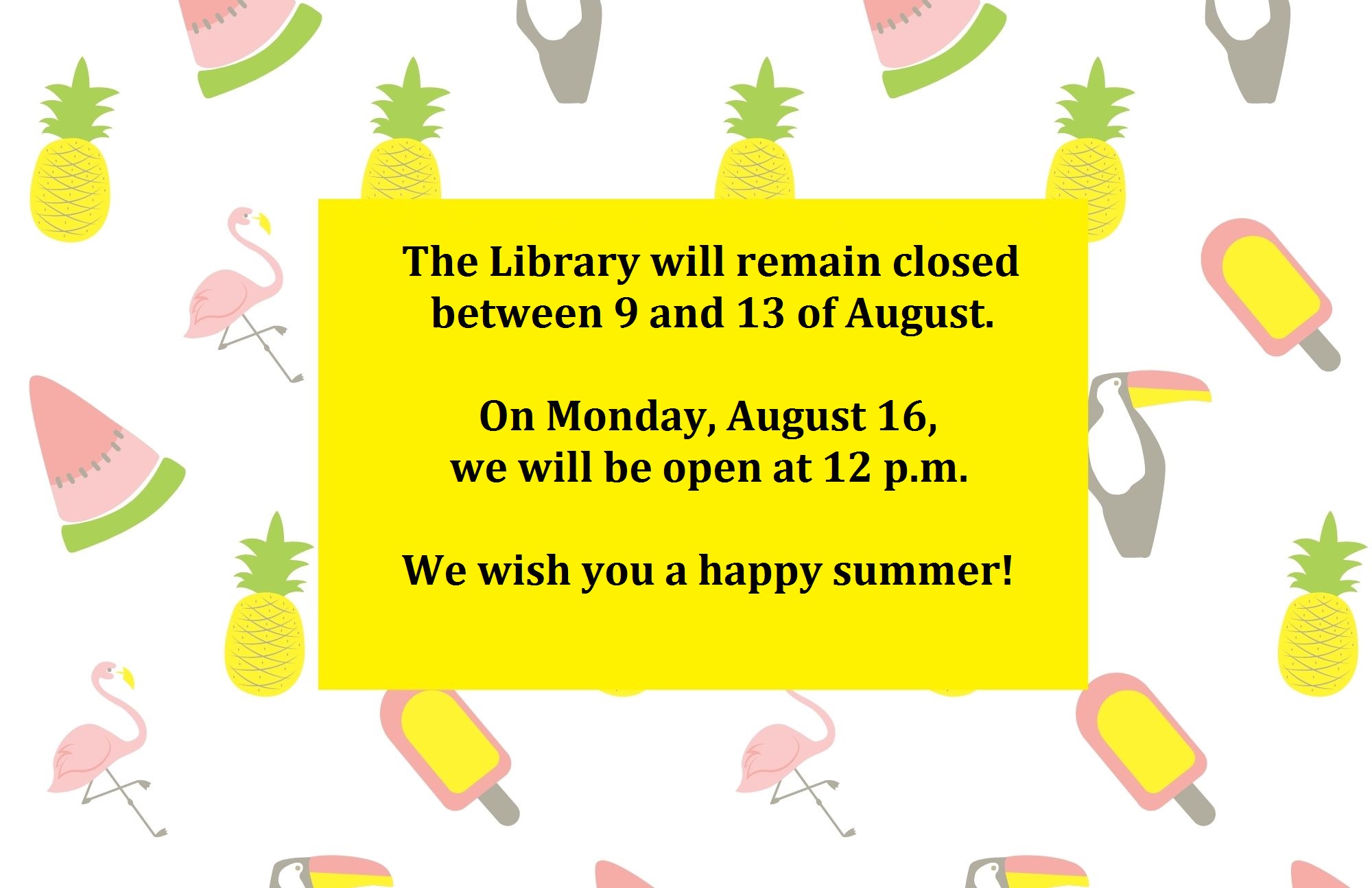 the library will remain closed between 9 and 15 of august 2021 08 03 1