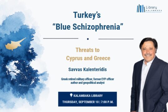 Savvas Kalenteridis: “Turkey’s Blue Schizophrenia – Risks for Cyprus and Greece”